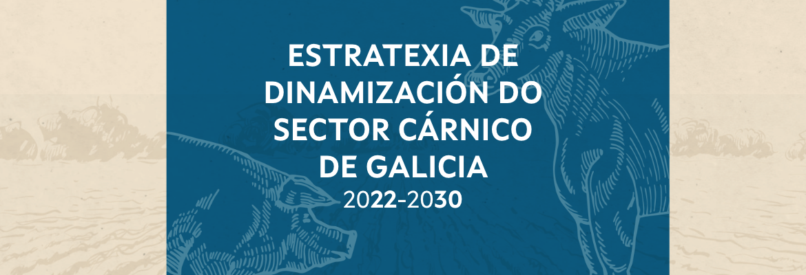 Estratexia de dinamización do sector cárnico de Galicia 2022-2030